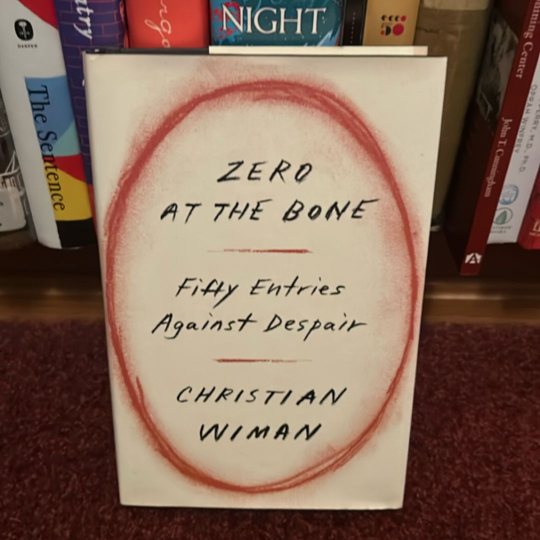 Zero at the Bone