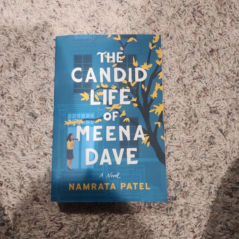 The Candid Life of Meena Dave by Namrata Patel