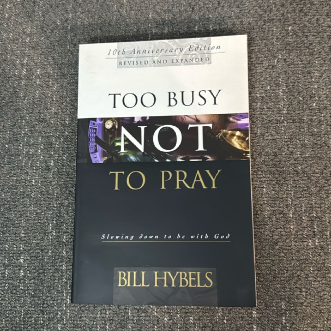 Too Busy Not to Pray