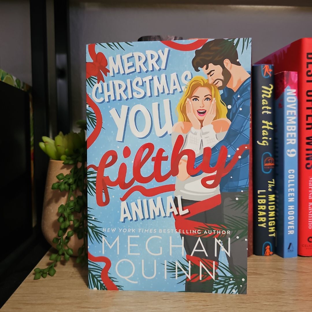 Merry Christmas, You Filthy Animal