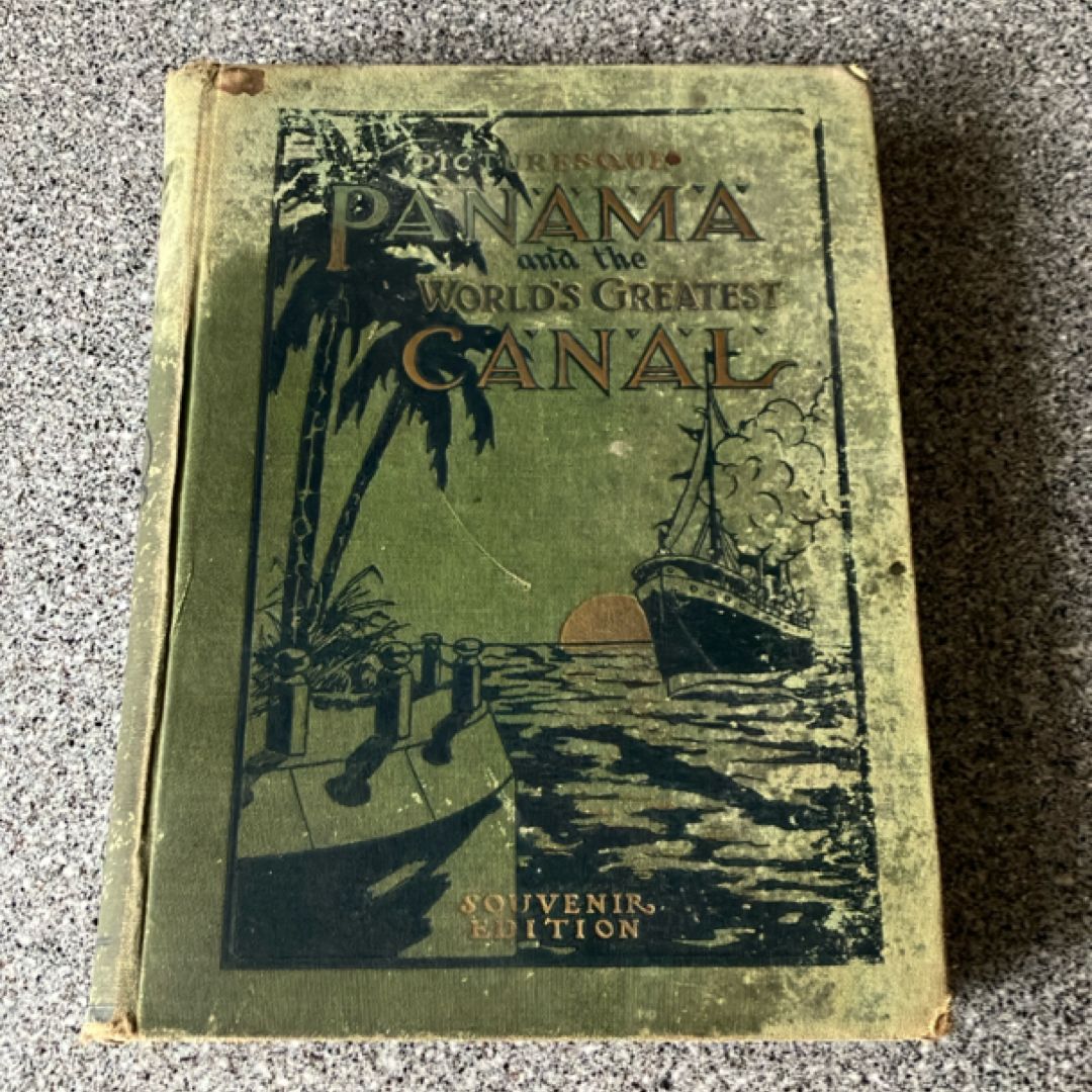 Panama and the World’s Greatest Canal