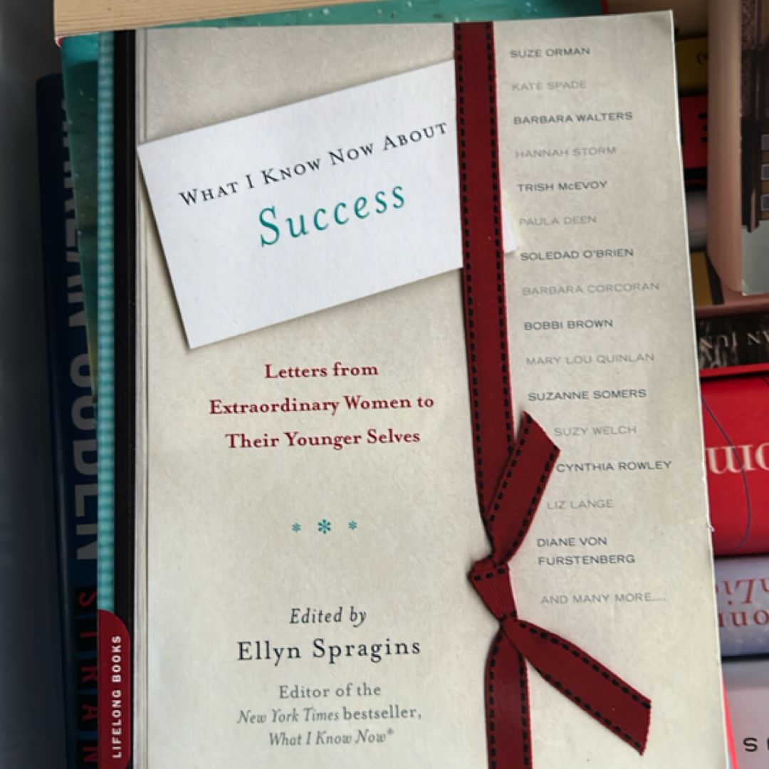 What I Know Now about Success