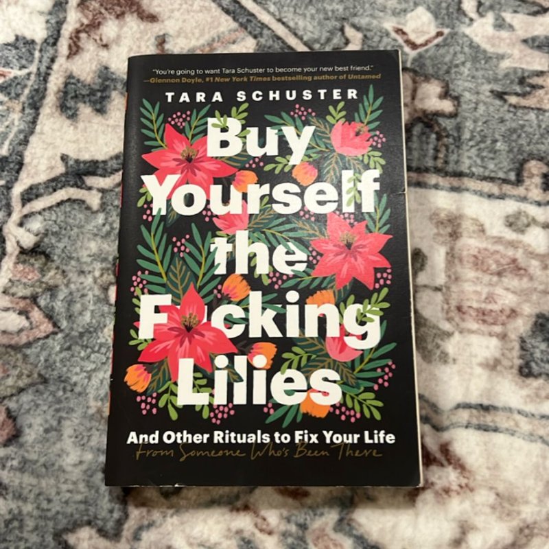 Buy Yourself the F*cking Lilies