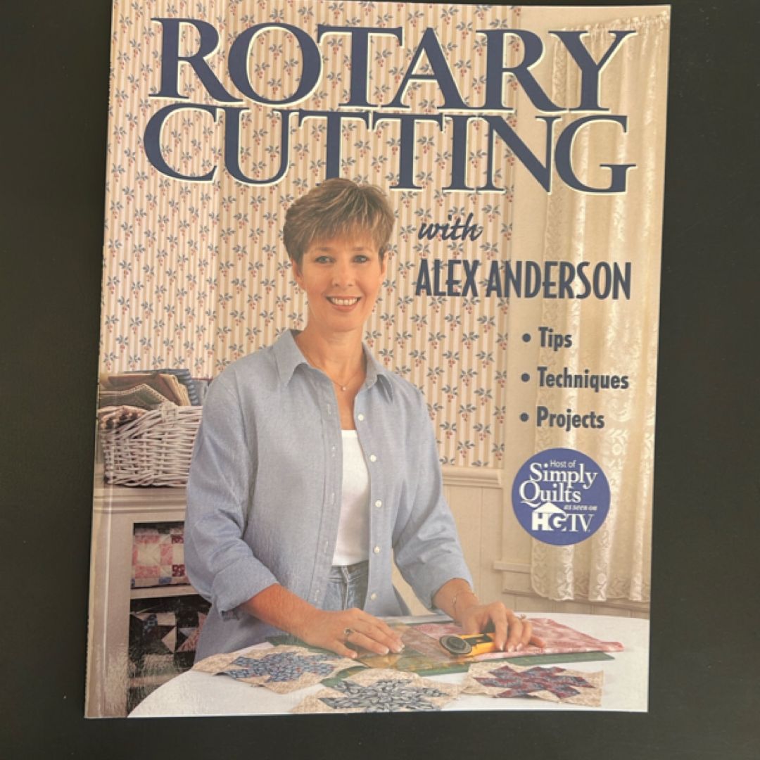 Rotary Cutting with Alex Anderson