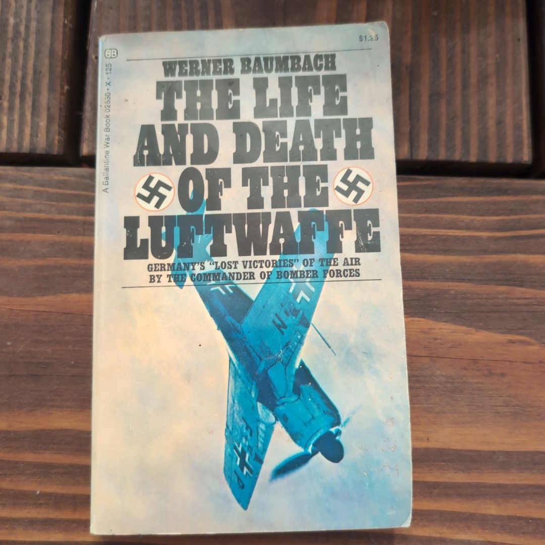 The Life and Death of the Luftwaffe