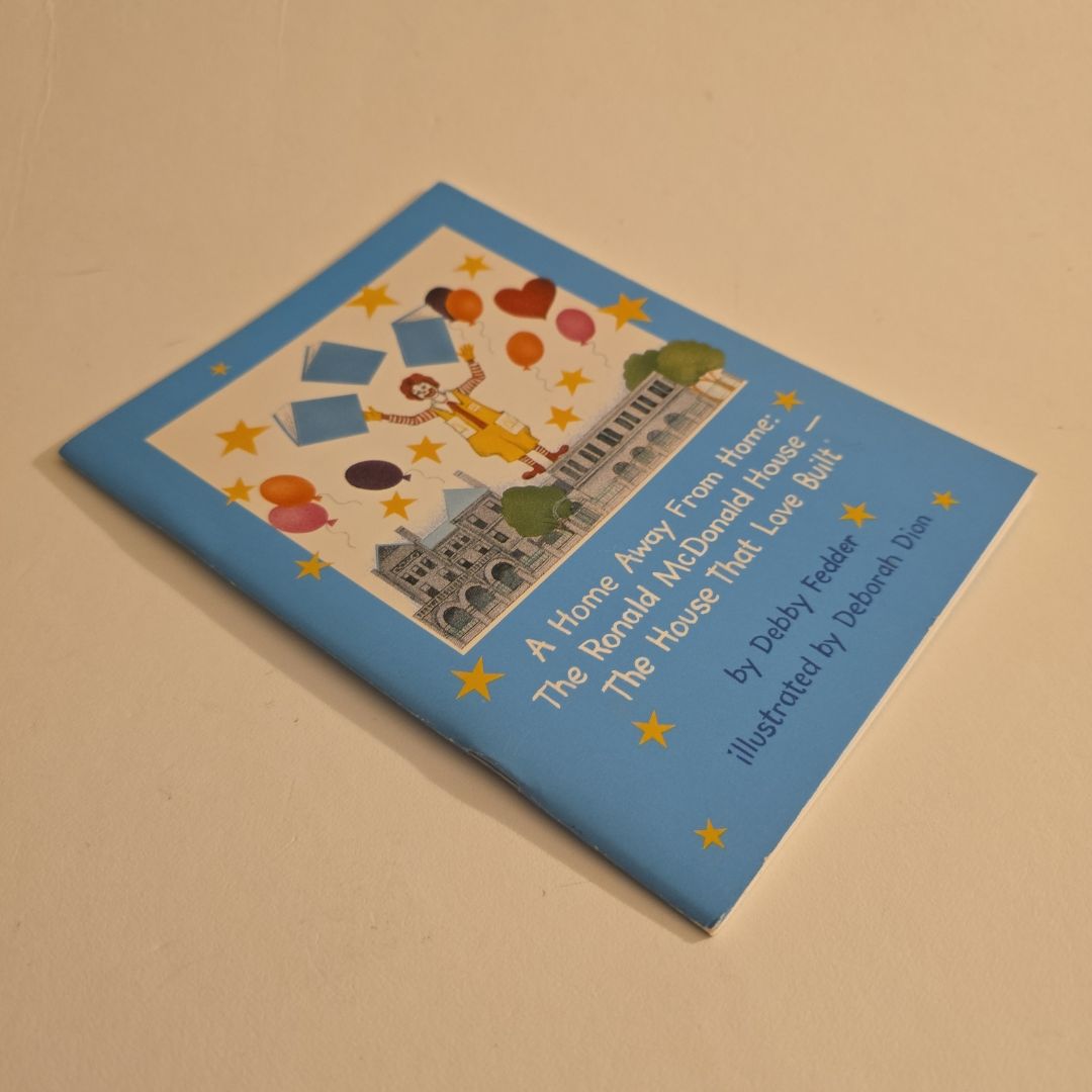 A Home Away From Home: The Ronald McDonald House - The House That Love Built