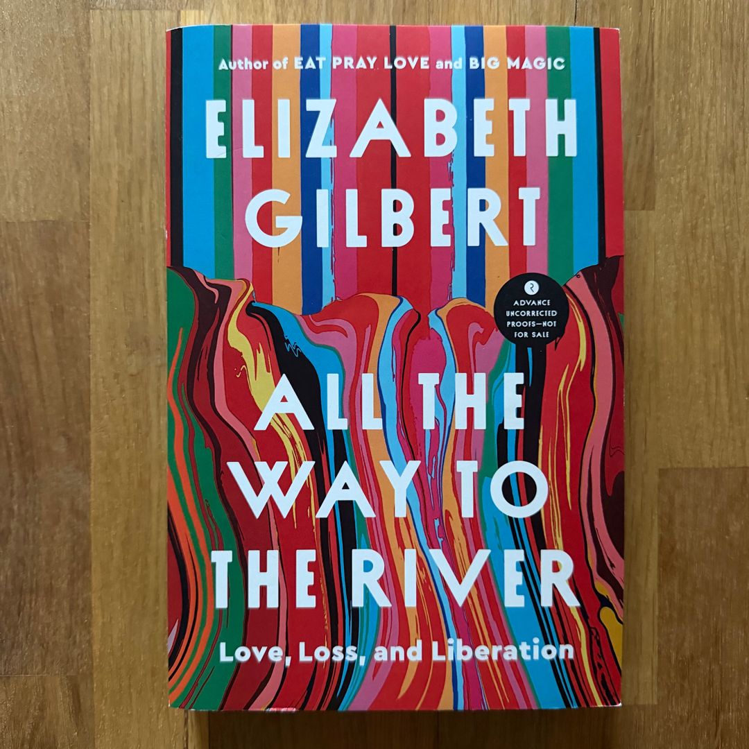 All the Way to the River
