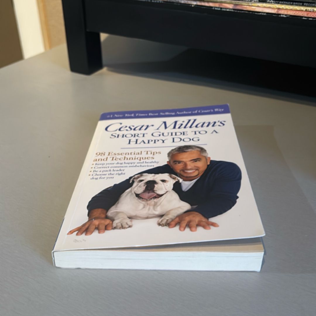Cesar Millan's Short Guide to a Happy Dog by Cesar Millan