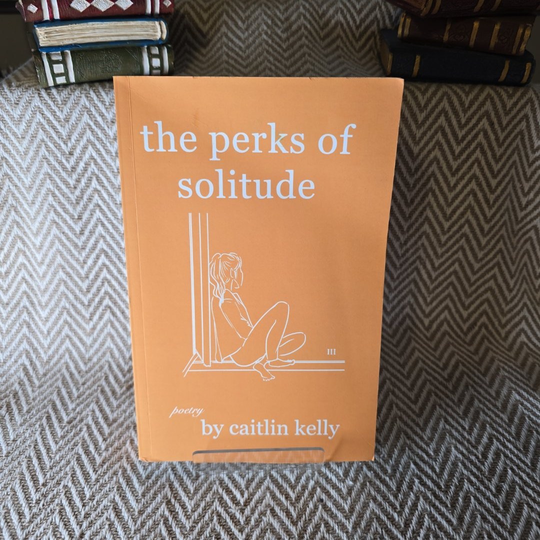 The Perks of Solitude