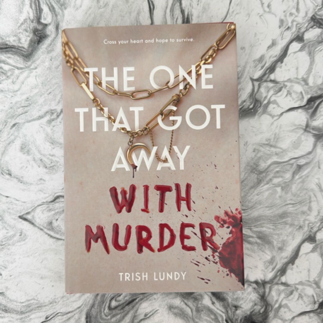 The One That Got Away with Murder