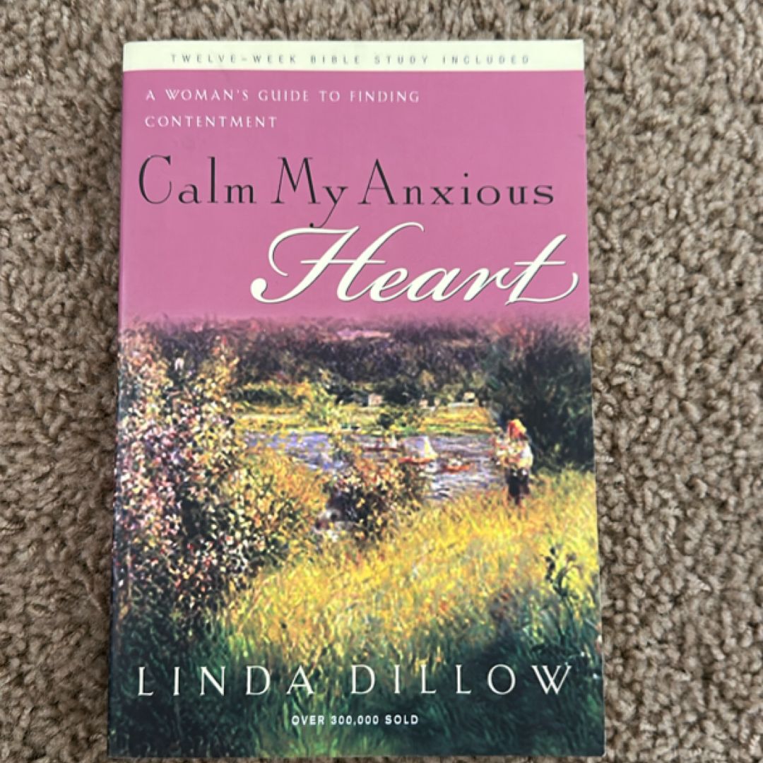 Calm My Anxious Heart