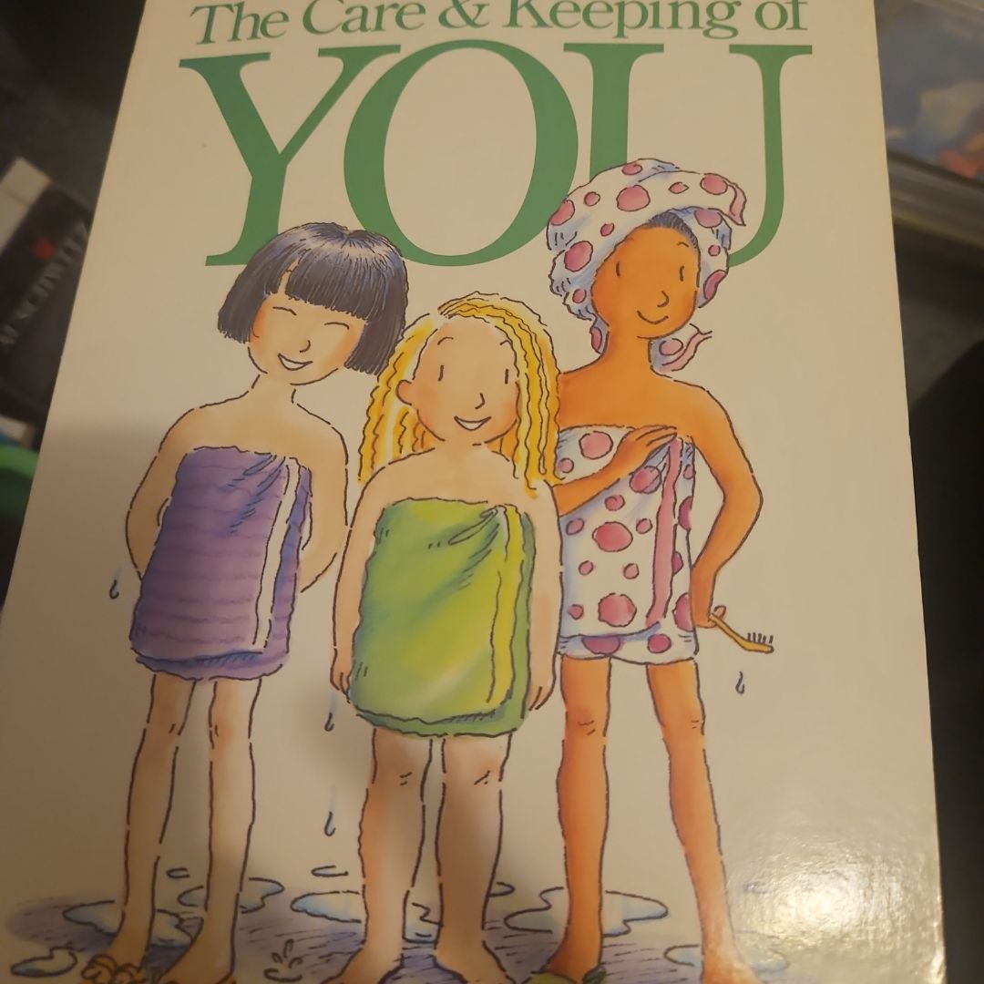 The Care and Keeping of You