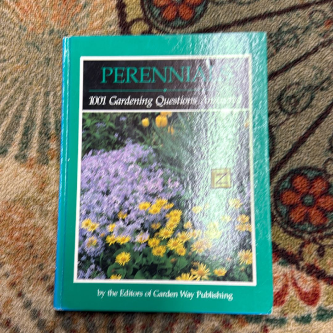  Perennials: 1001 Gardening Questions Answered