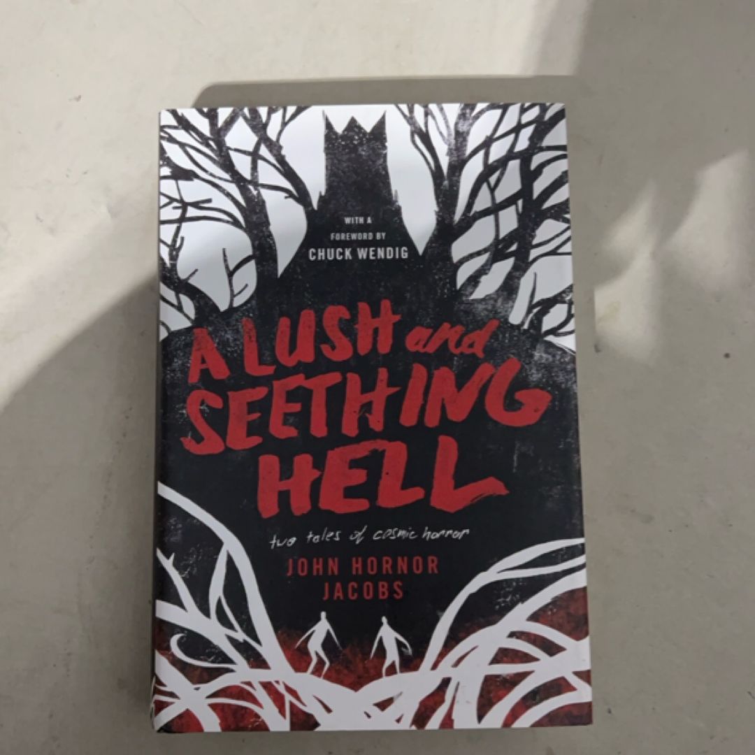 A Lush and Seething Hell