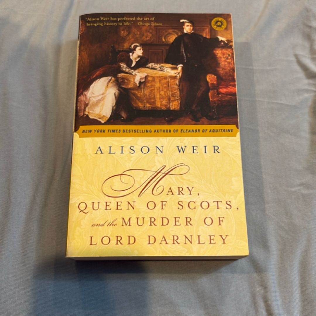 Mary, Queen of Scots, and the Murder of Lord Darnley