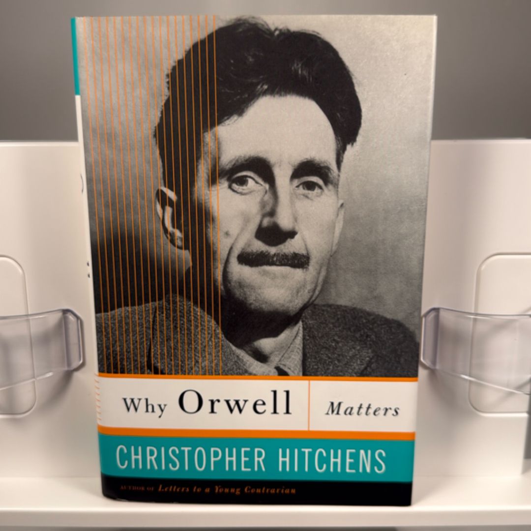 Why Orwell Matters