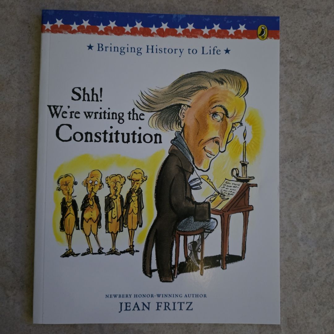 Shh! We're Writing the Constitution