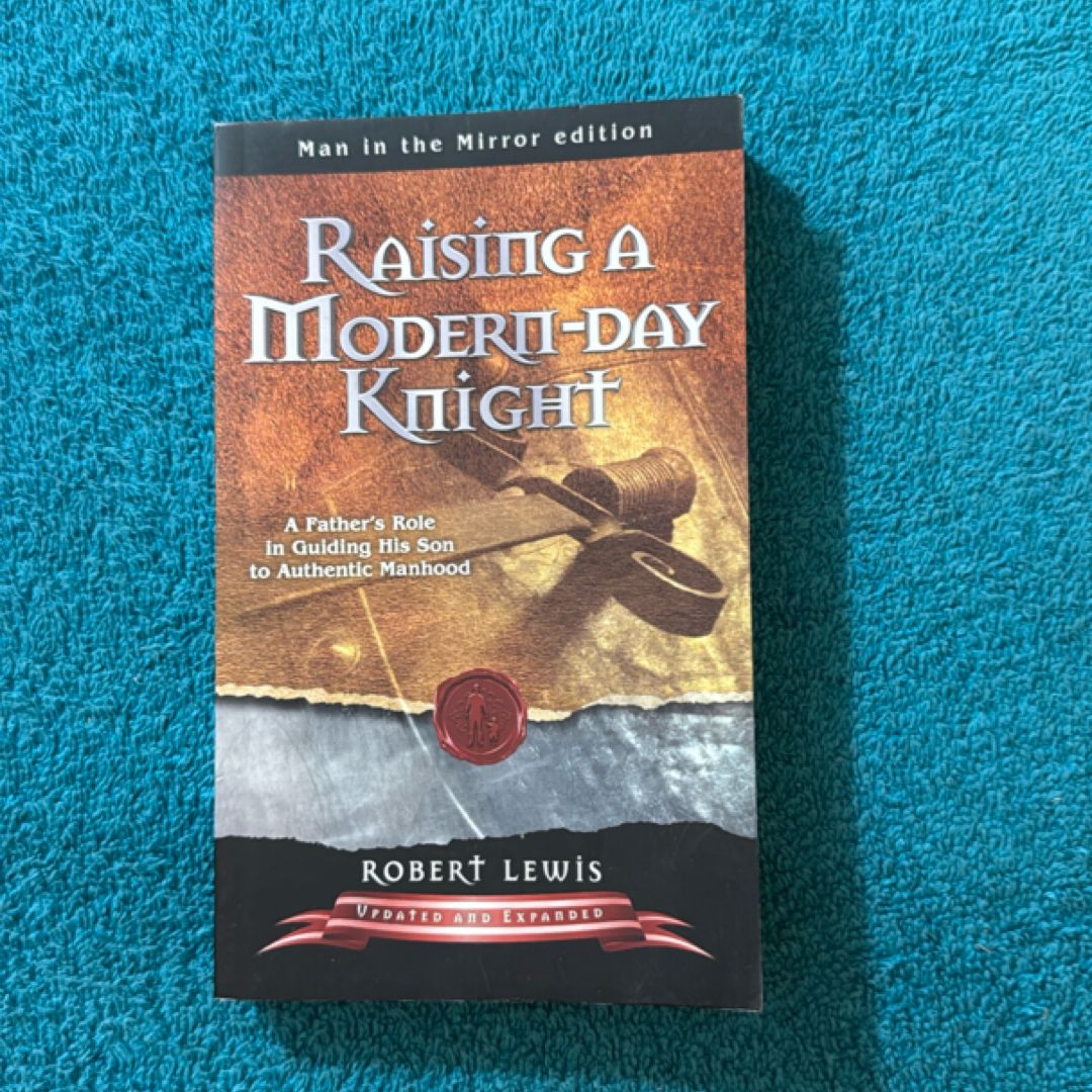 Raising A Modern-Day Knight by Robert Lewis