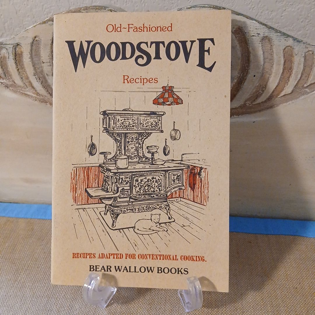 Old-Fashioned Woodstove Recipes