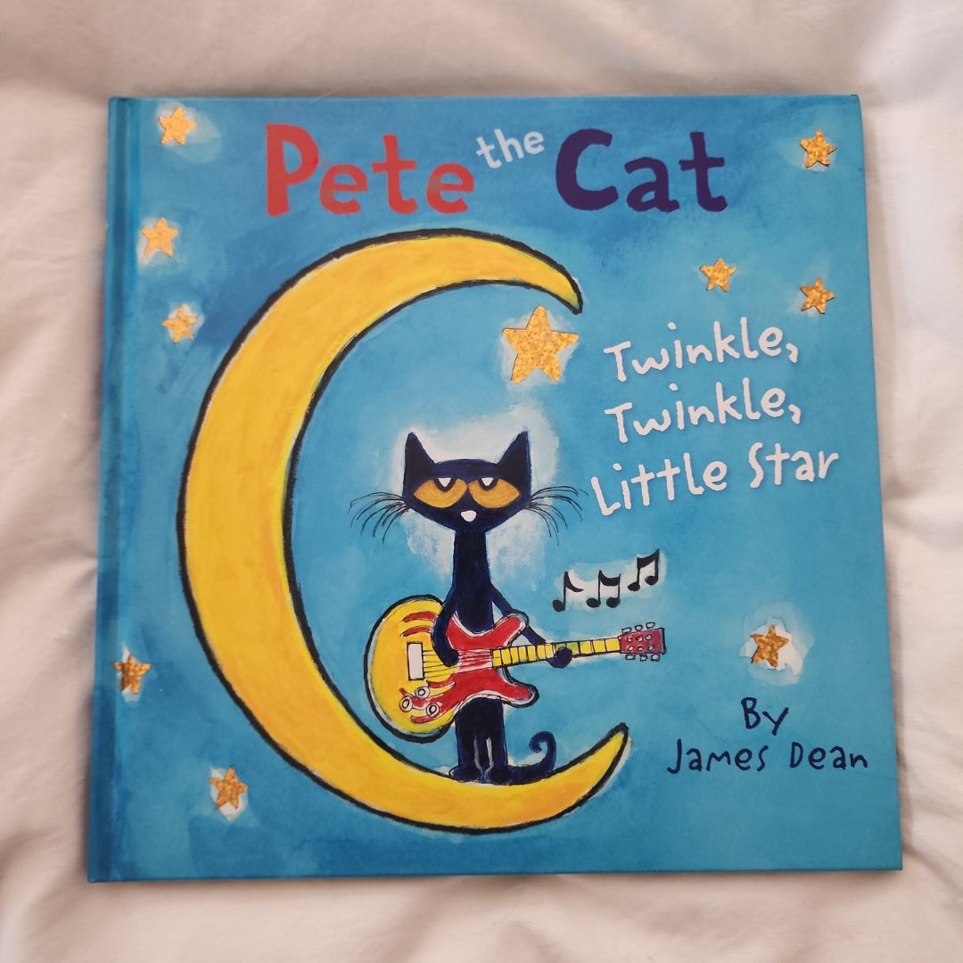Pete the Cat: Twinkle, Twinkle, Little Star / Wheels on the Bus / Old McDonald Had a Farm