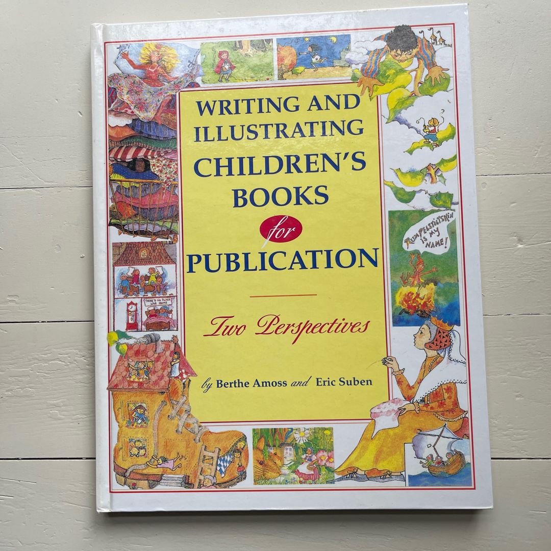 Writing and Illustrating Children's Books for Publication