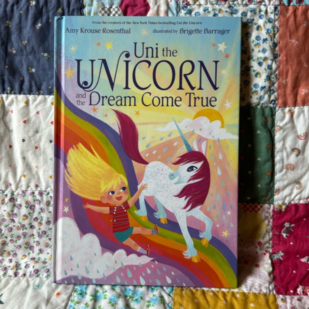 Uni the Unicorn and the Dream Come True