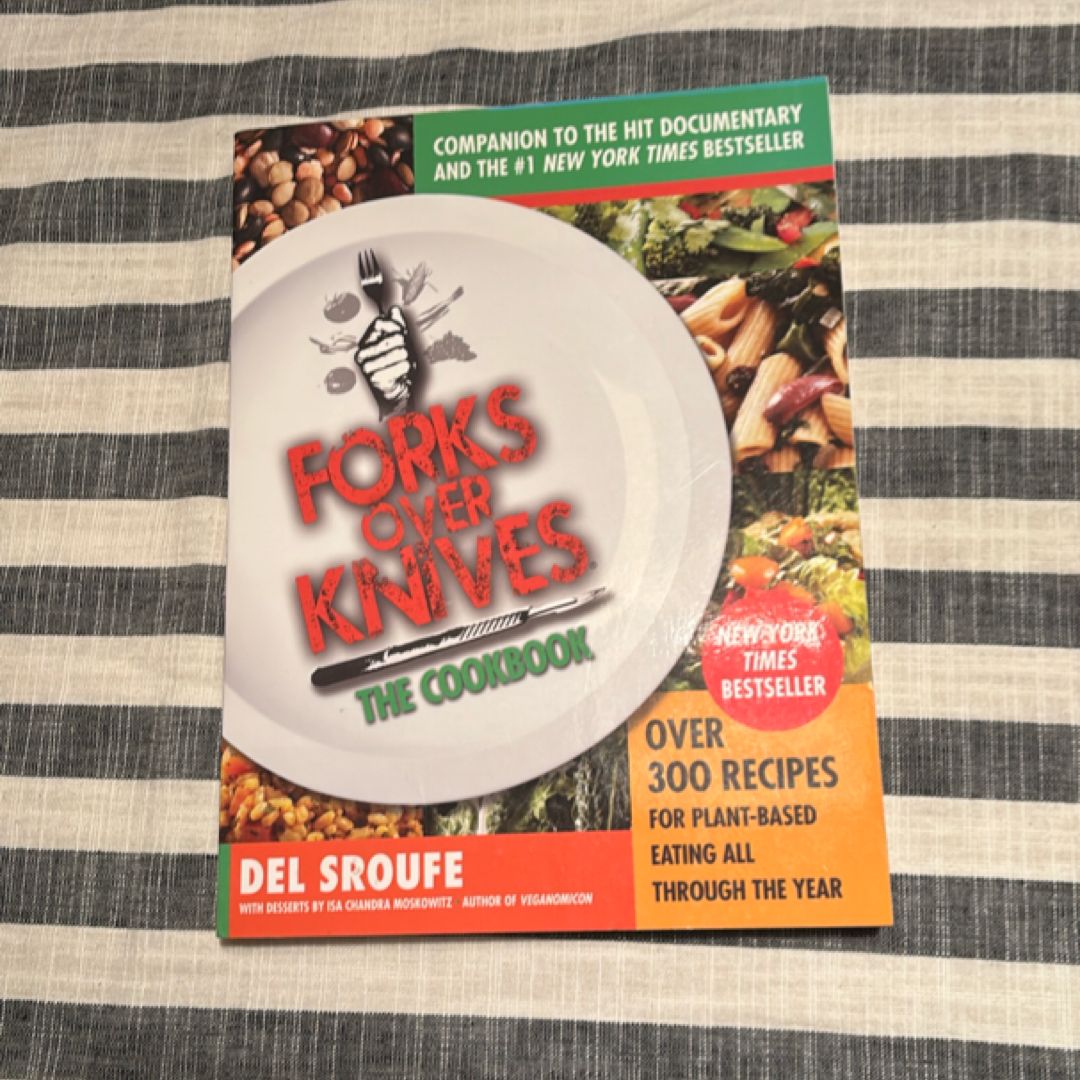 Forks over Knives--The Cookbook