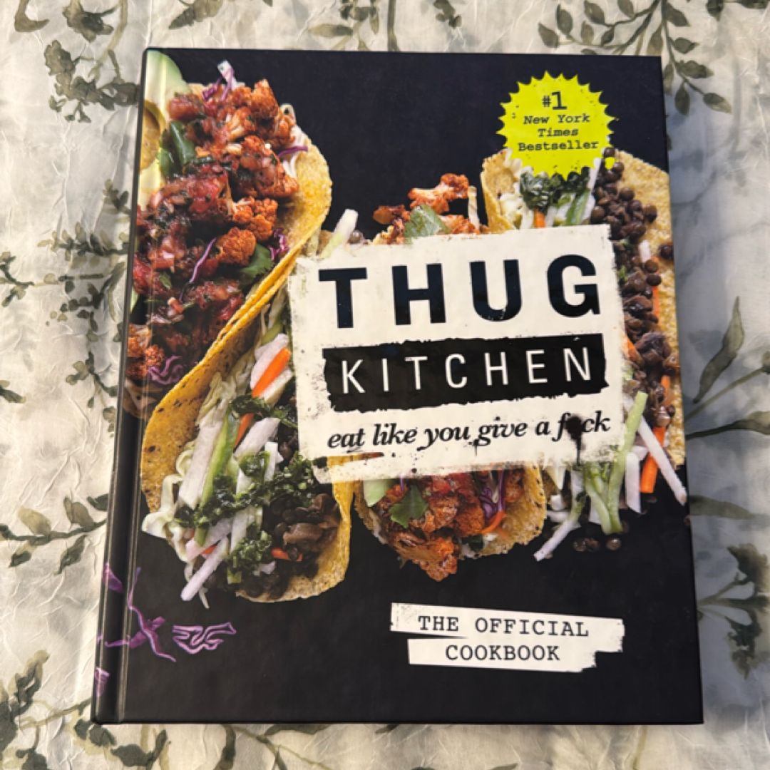 Thug Kitchen: the Official Cookbook