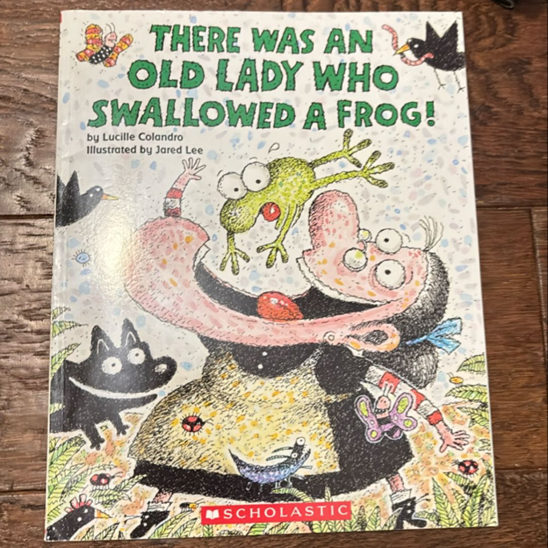 There Was an Old Lady Who Swallowed a Frog!