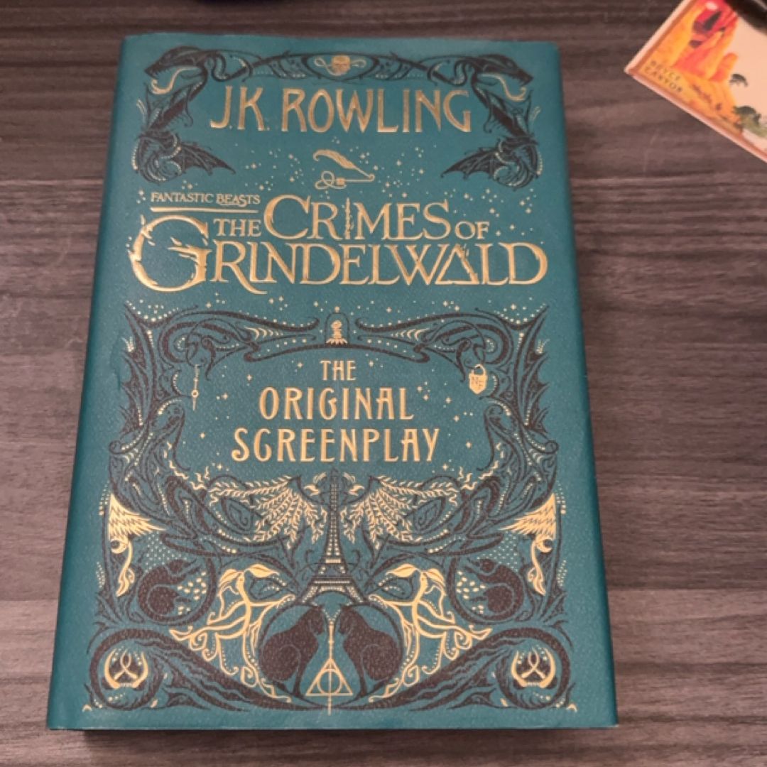 Fantastic Beasts: the Crimes of Grindelwald: the Original Screenplay