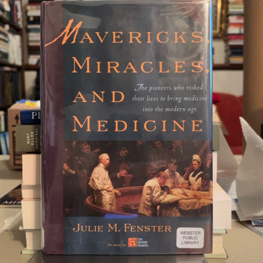 Mavericks, Miracles, and Medicine