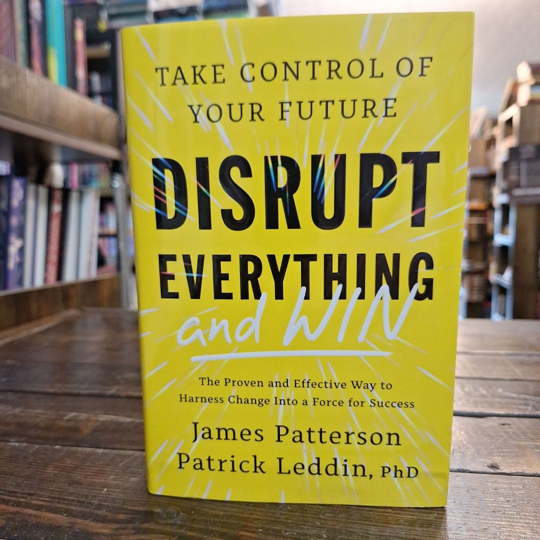 Disrupt Everything--And Win