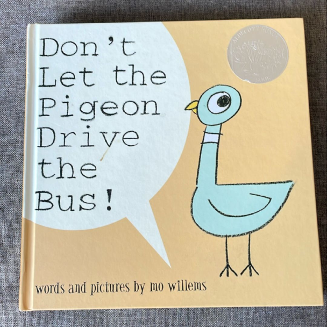 Don't Let the Pigeon Drive the Bus!