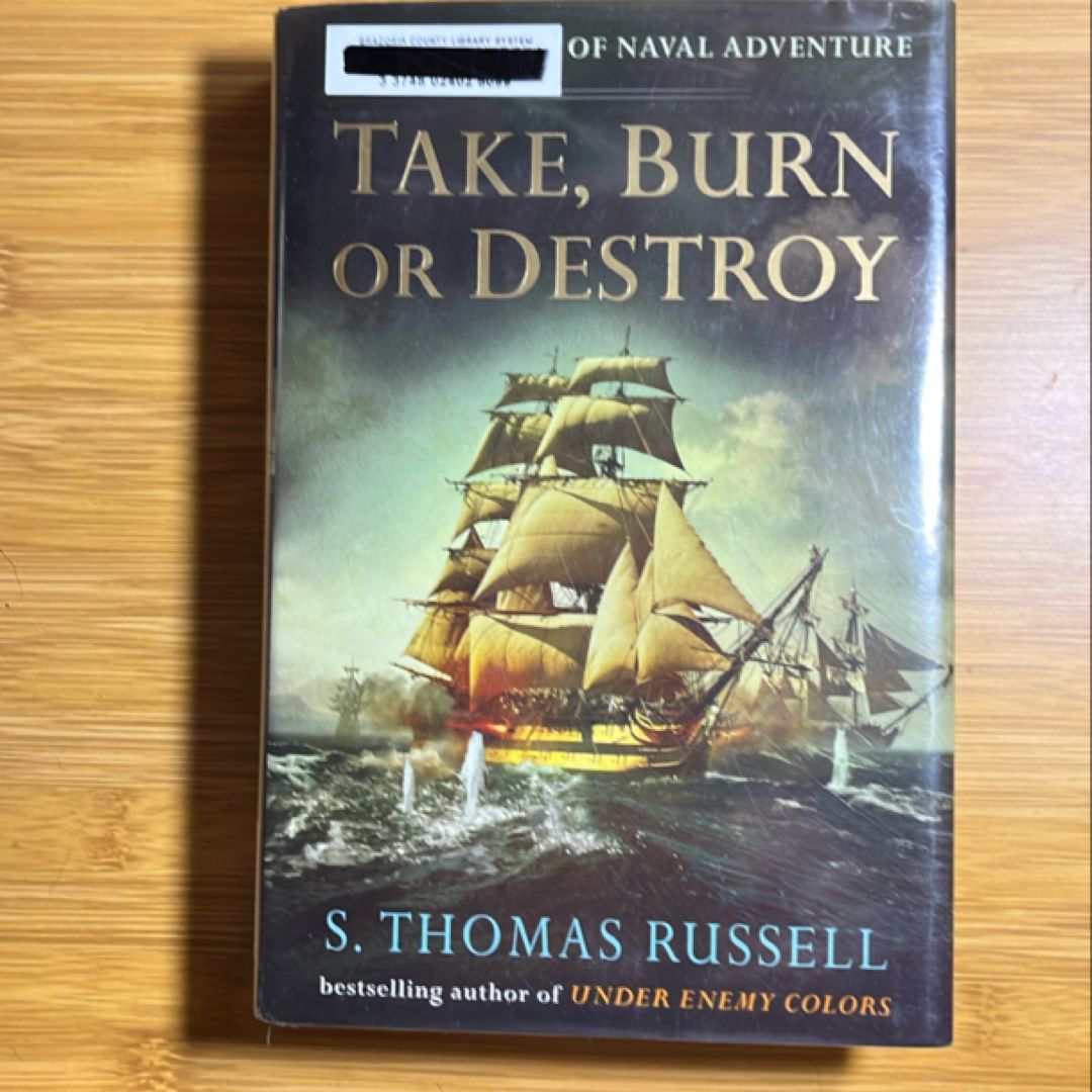 Take, Burn or Destroy