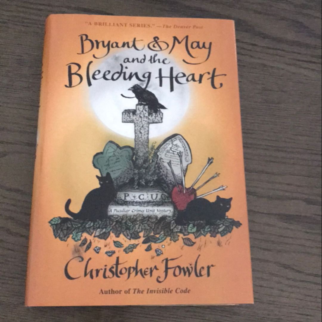 Bryant and May and the Bleeding Heart