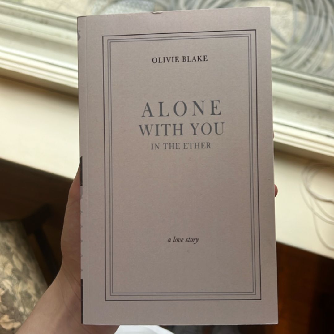 Alone with You in the Ether