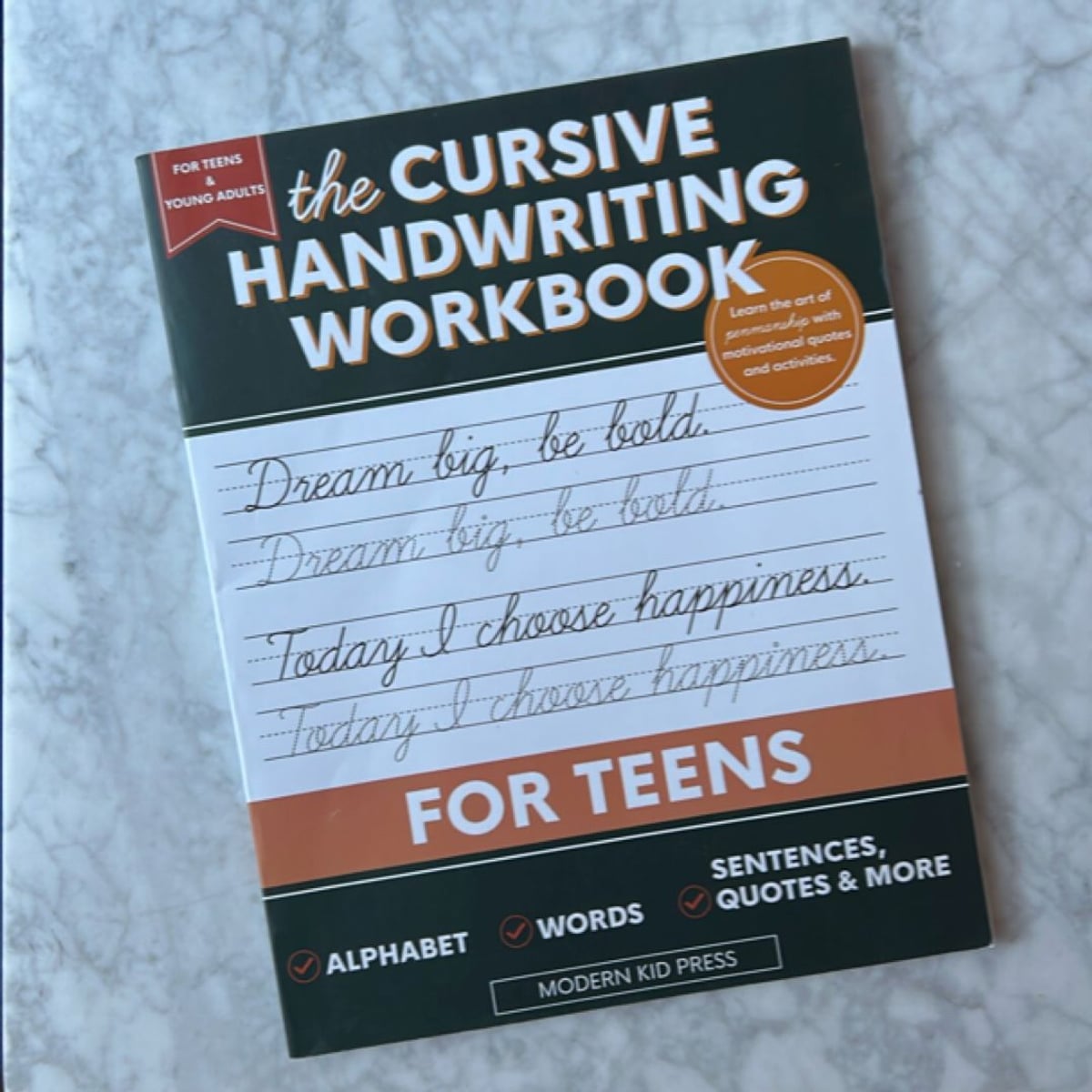 The Cursive Handwriting Workbook for Teens by Modern Kid Press