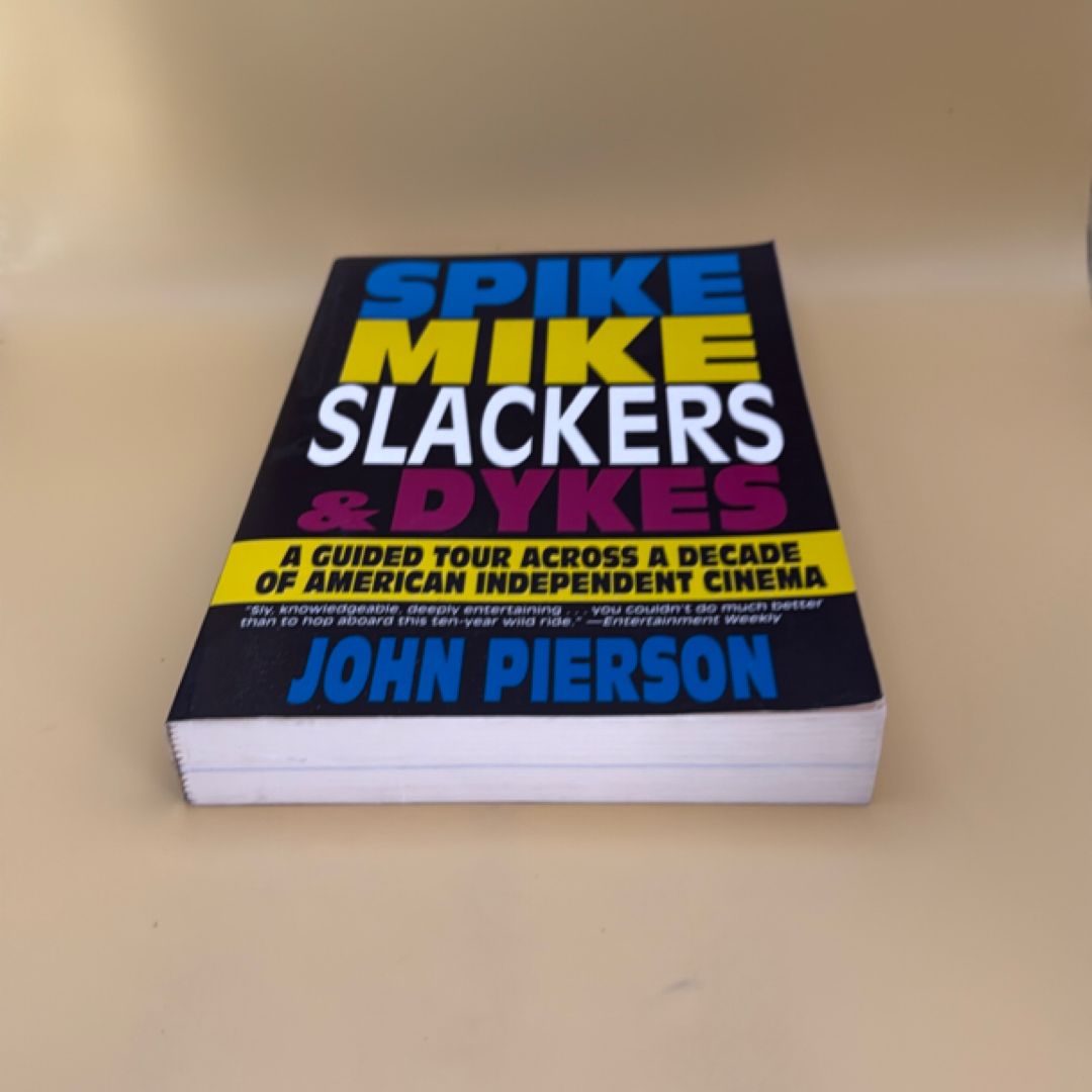 Spike, Mike, Slackers and Dykes