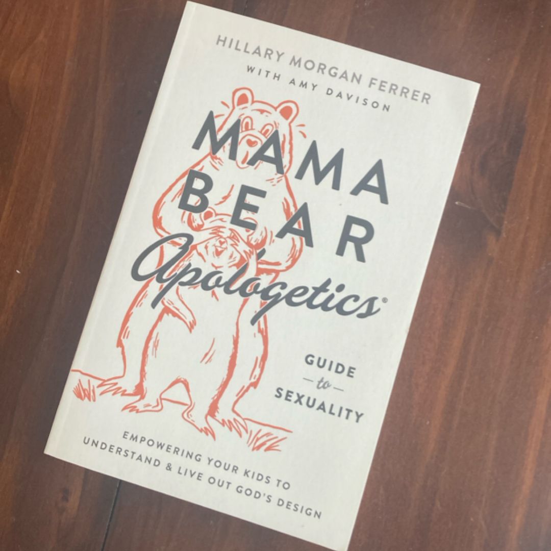 Mama Bear Apologetics Guide to Sexuality