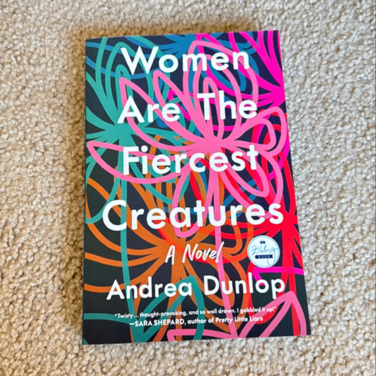 Women Are the Fiercest Creatures by Andrea Dunlop