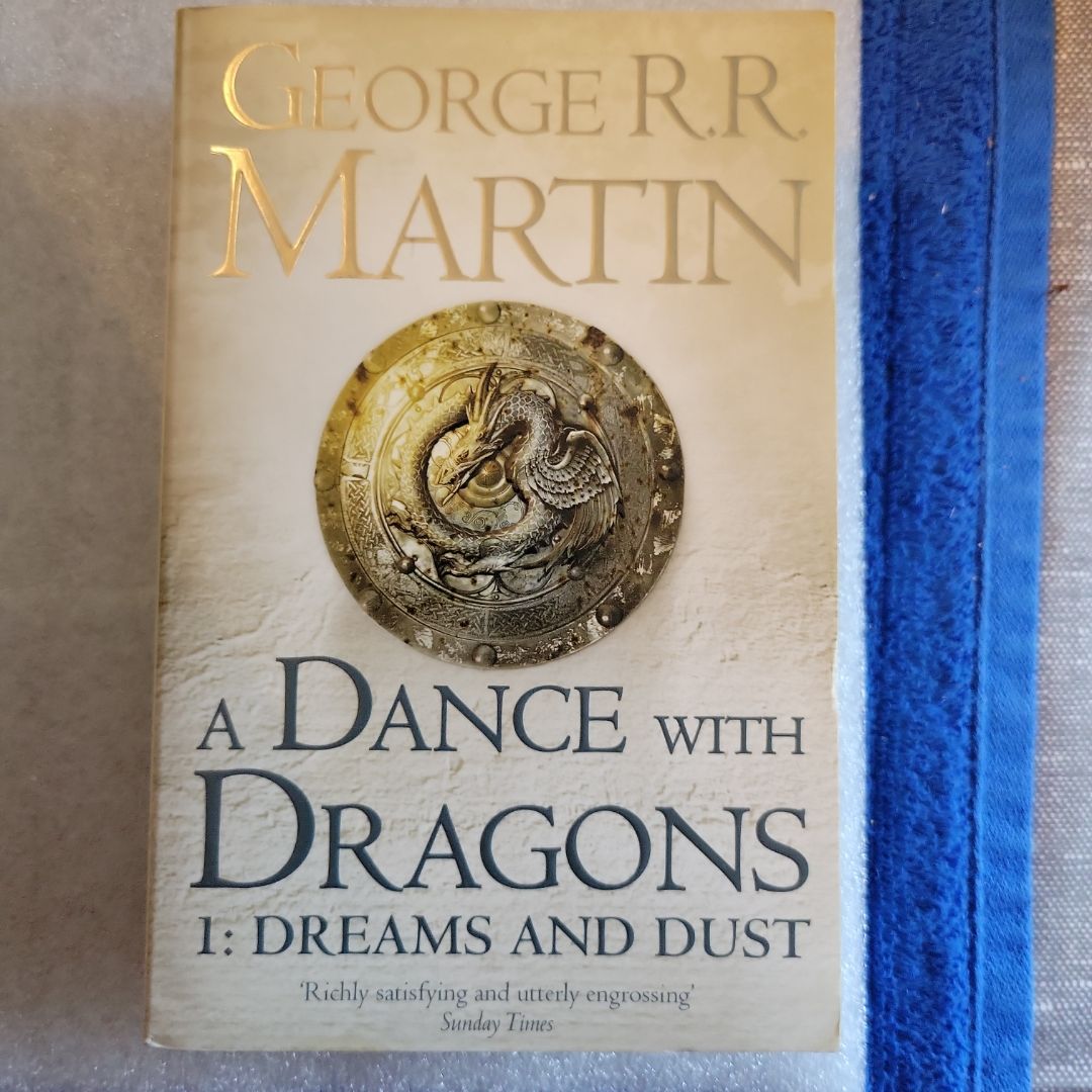 A Dance with Dragons: Part 1 Dreams and Dust