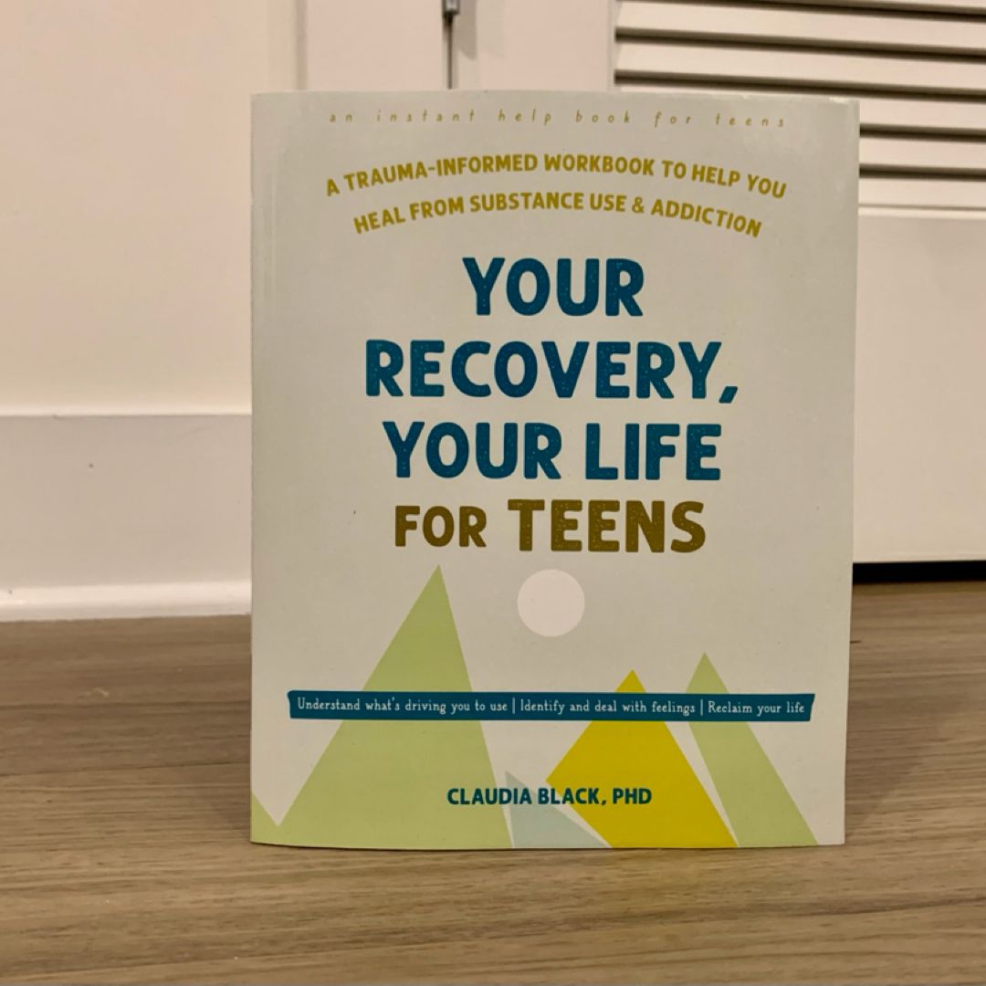 Your Recovery, Your Life for Teens