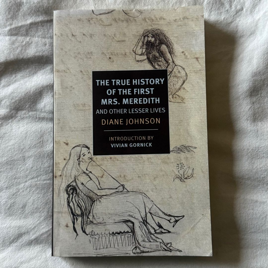 The True History of the First Mrs. Meredith and Other Lesser Lives