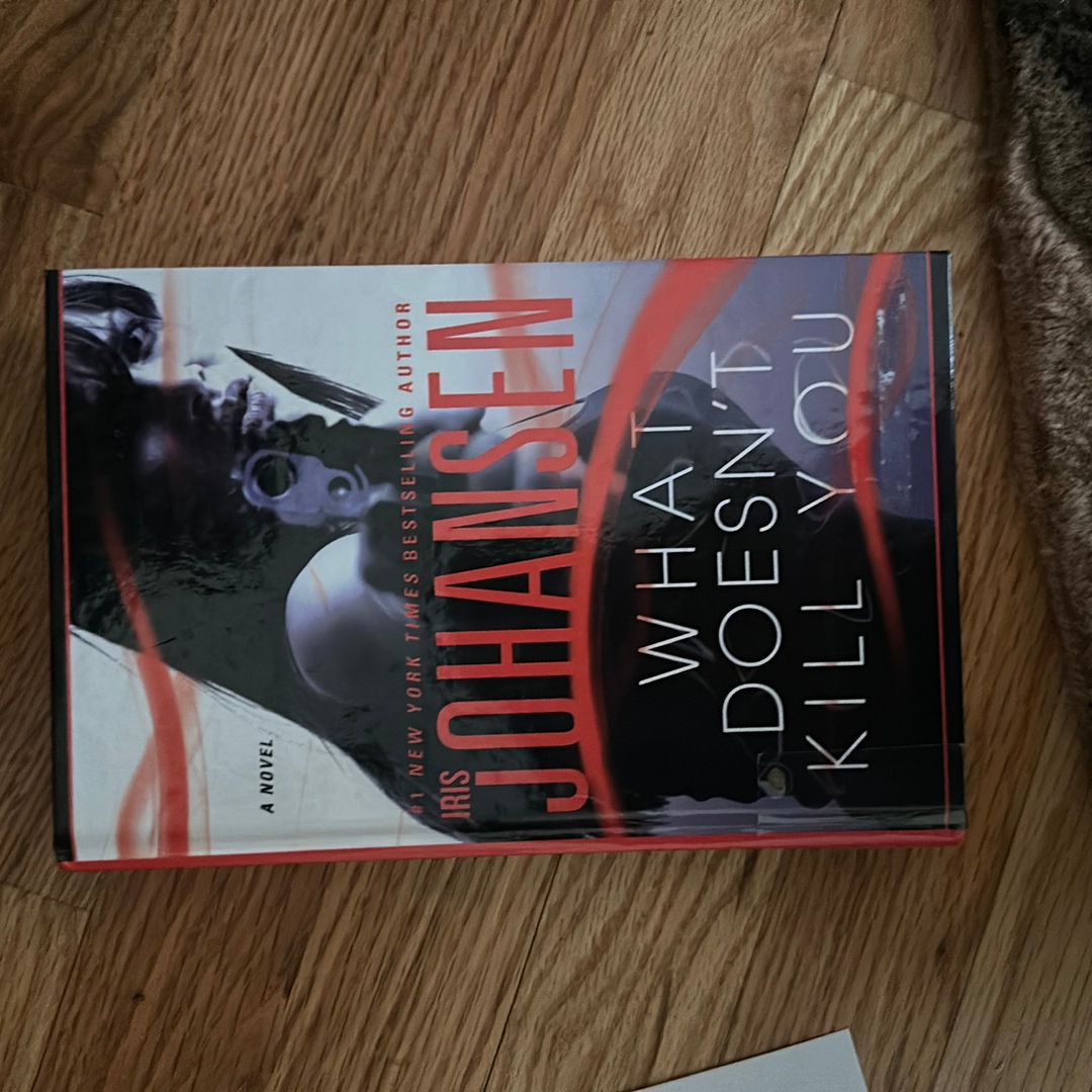 What Doesn't Kill You