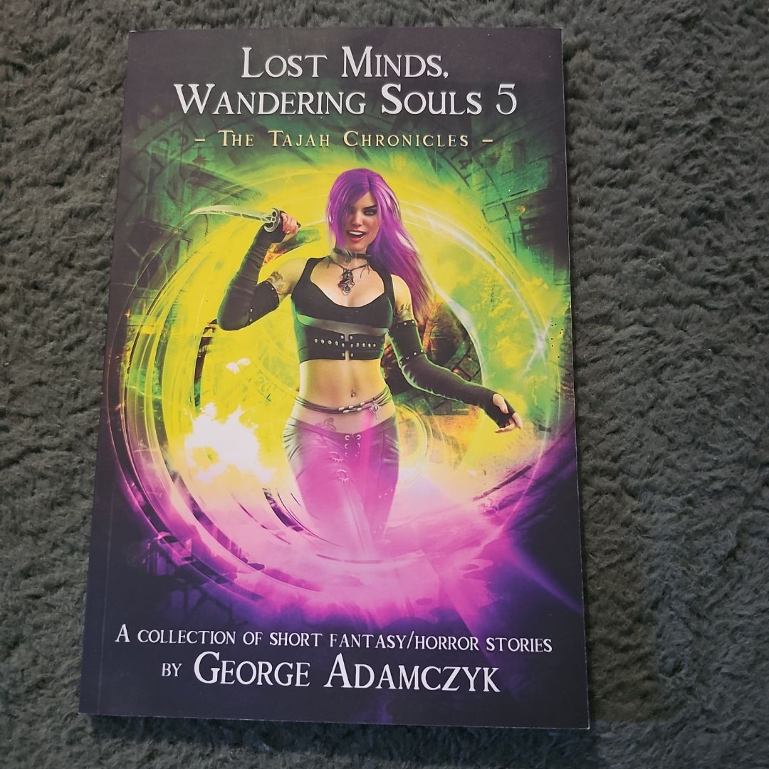 Lost Minds. Wandering Souls 5. The Tajah Chronicles