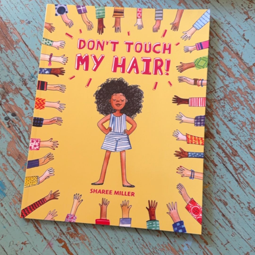 Don't Touch My Hair!