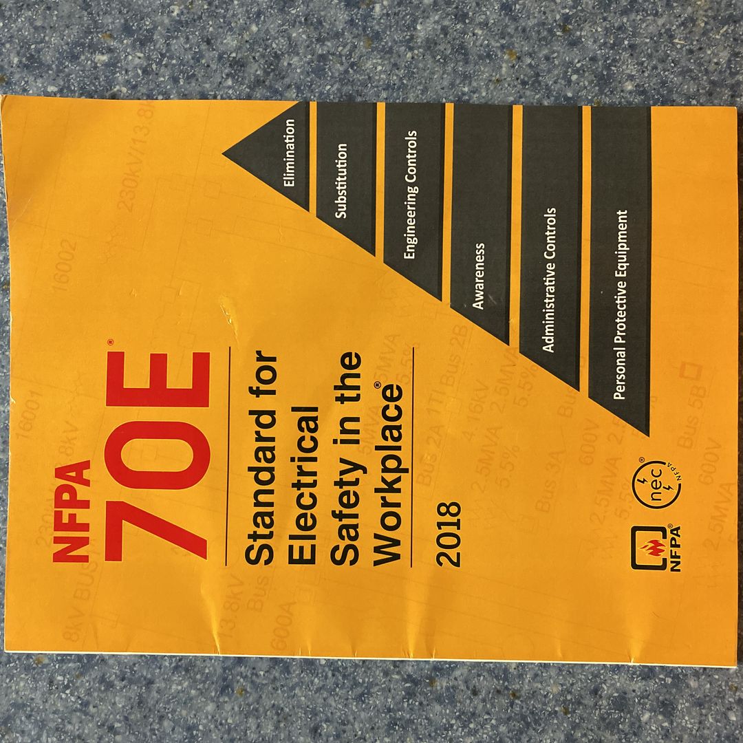 NFPA 70E®, Standard for Electrical Safety in the Workplace®, 2018 Edition