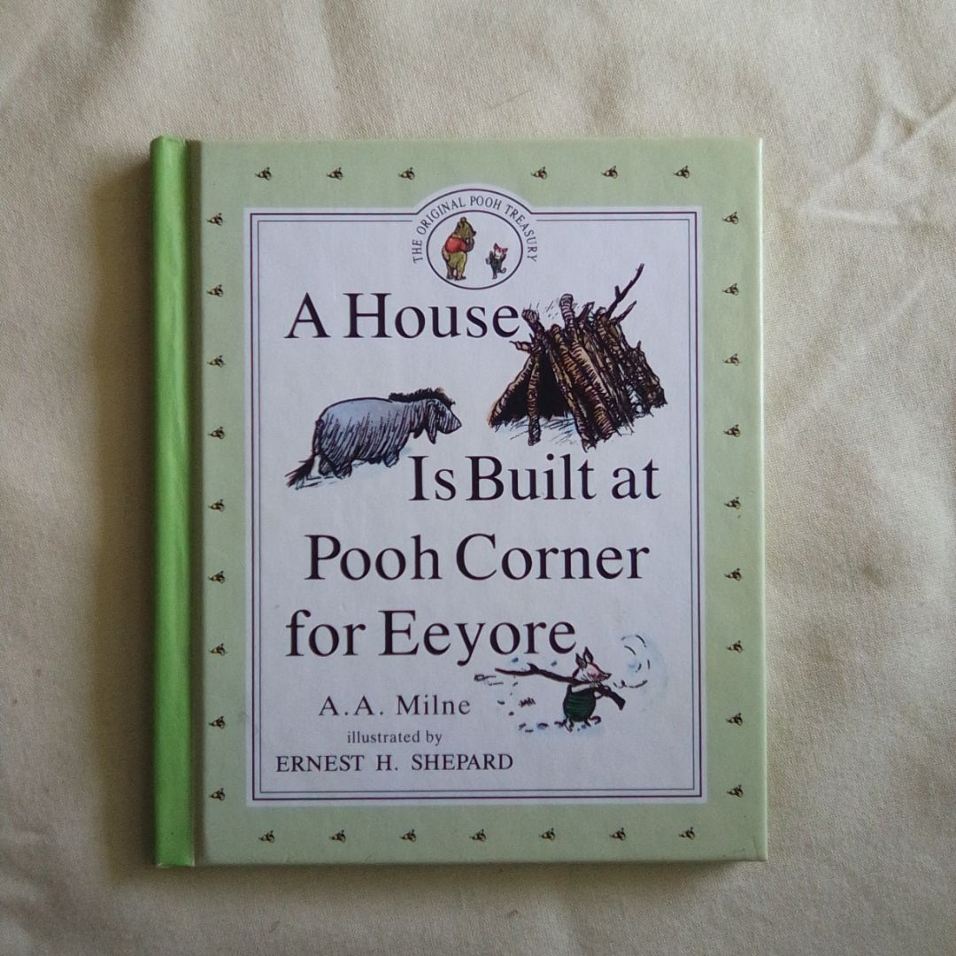 A House Is Built at Pooh Corner for Eeyore
