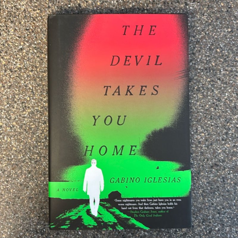 The Devil Takes You Home