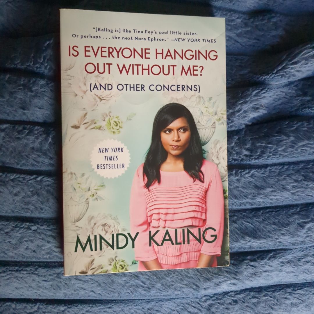 Is Everyone Hanging Out Without Me? (and Other Concerns)